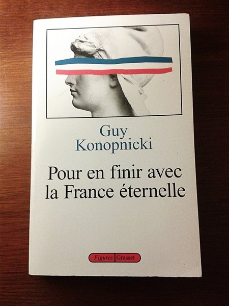 Pour en finir avec la France éternelle