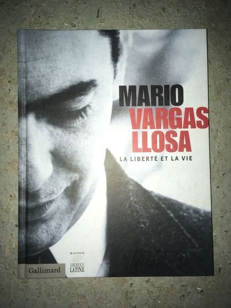 Mario Vargas Llosa, la liberté et la vie