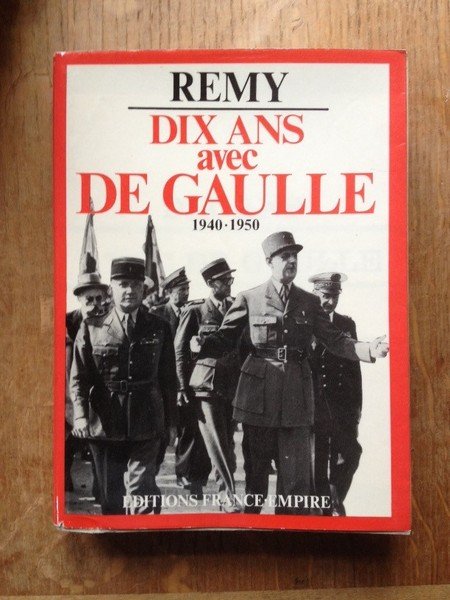 Dix ans avec De Gaulle 1940 1950