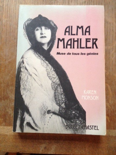Alma Mahler Muse de tous les génies