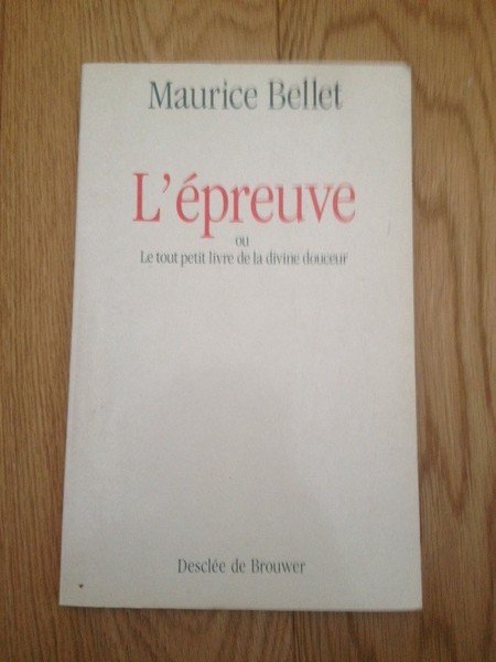 L'épreuve ou le tout petit livre de la divine douceur
