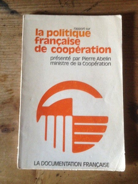 Rapport sur la politique française de coopération