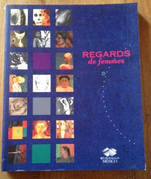 Regards de femmes: 15 octobre-1er décembre 1993, Liège, Musée d'art …