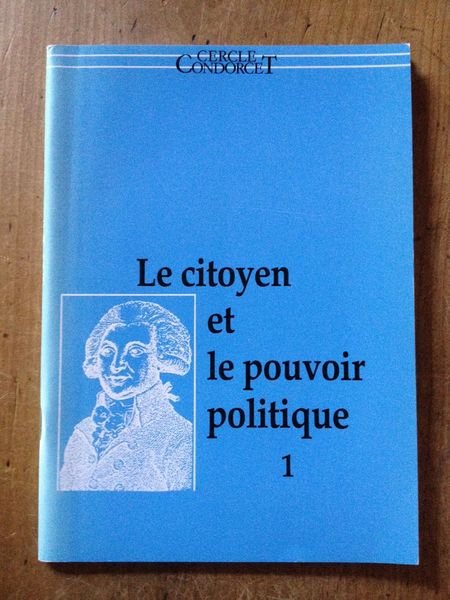 Cercle Condorcet n° 26 - Le citoyen et le pouvoir …