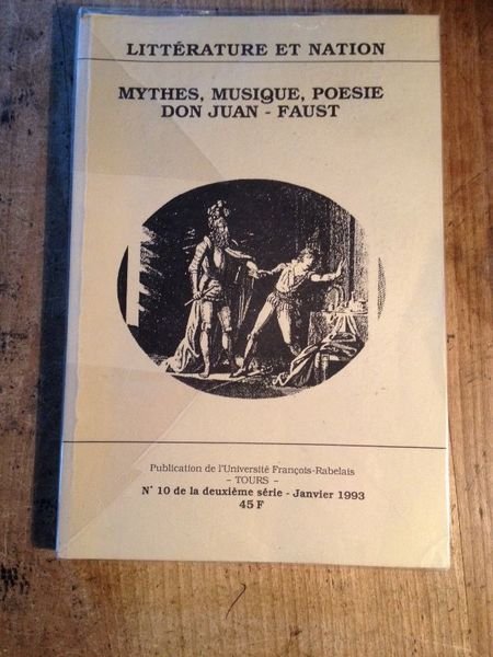 Revue Littérature et nation - Mythes, musique, poésie - Don Juan, Faust