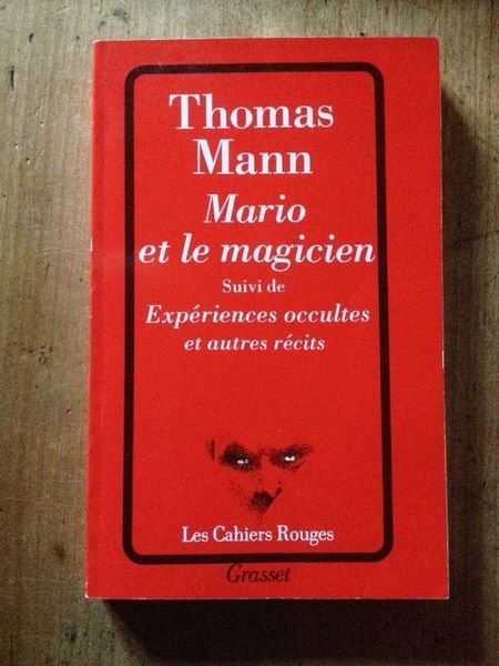 Mario et le Magicien, suivi de "Expériences occultes, Doux sommeil, …