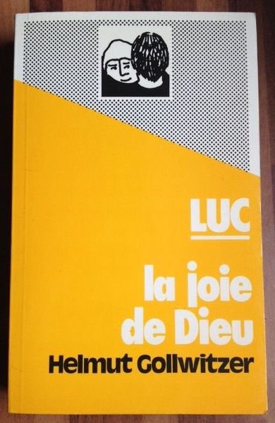 La joie de Dieu, commentaires de l'Evangile de Luc