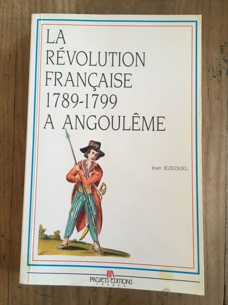 La Révolution française à Angoulême : 1789-1799