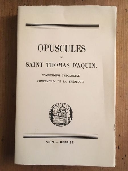 Opuscules de Saint Thomas d'Aquin, Volume 1