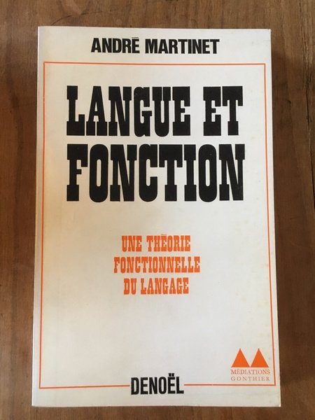 Langue et fonction : Une théorie fonctionnelle du langage