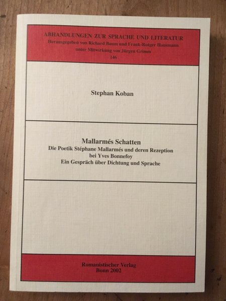 Mallarmés Schatten: Die Poetik Stéphane Mallarmés und deren Rezeption bei …