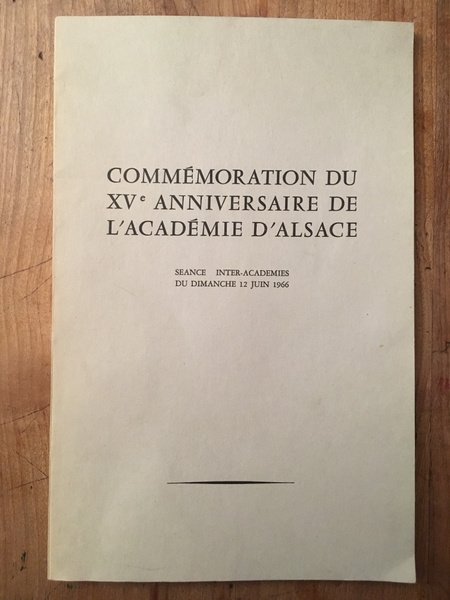 Commémoration du XVème anniversaire de l'Académie d'Alsace