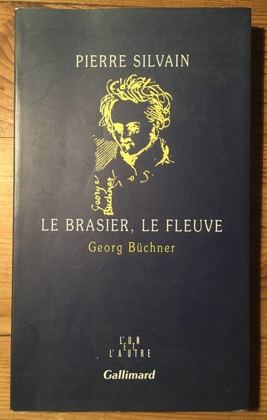 Le Brasier, le fleuve, Georg Buchner