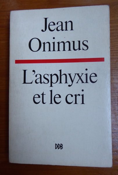 L'asphyxie et le cri