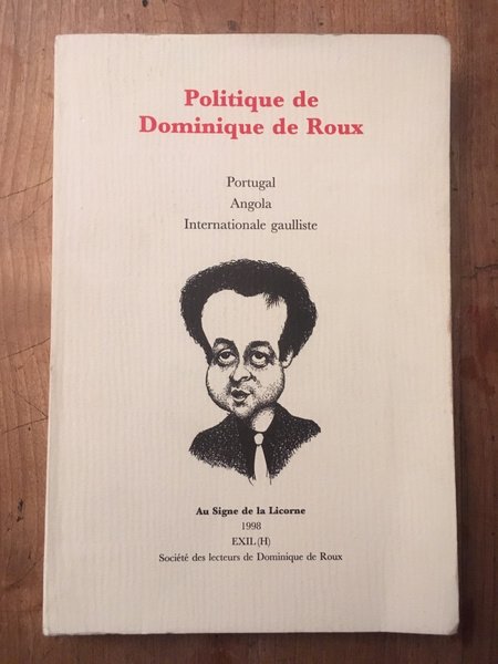 Politique de Dominique de Roux, Portugal, Angola, Internationale gaulliste