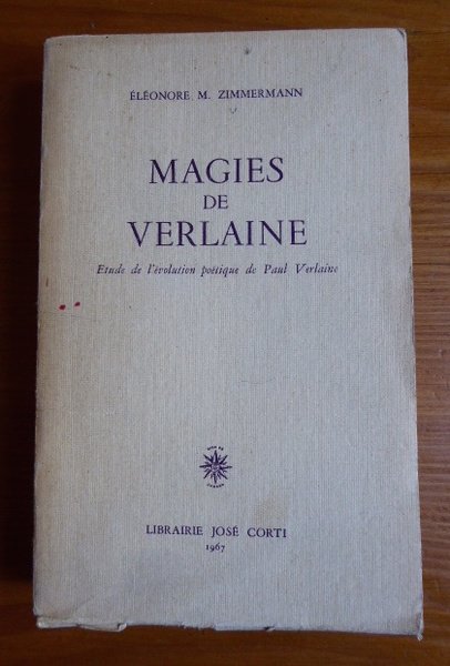 Magies de Verlaine Etude de l'évolution poétique de Paul Verlaine