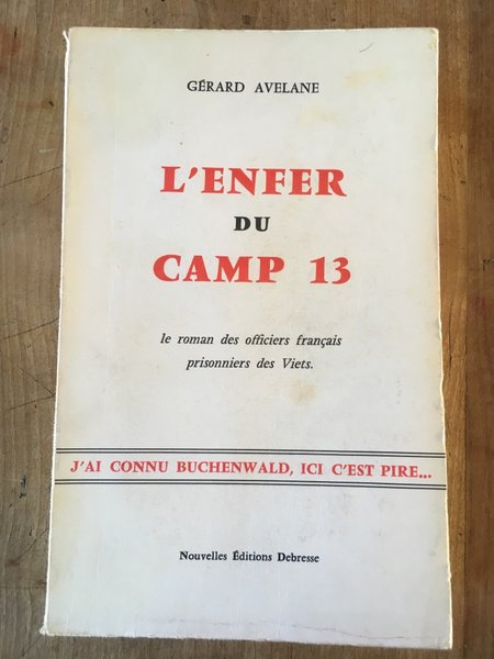 L'enfer du camp 13, Le roman des officiers français prisonniers …