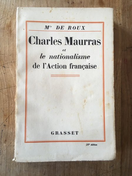 Charles Maurras et le nationalisme de l'Action française