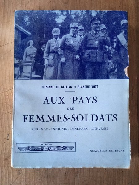 Aux pays des femmes soldats, Finlande, Esthonie, Danemark, Lithuanie