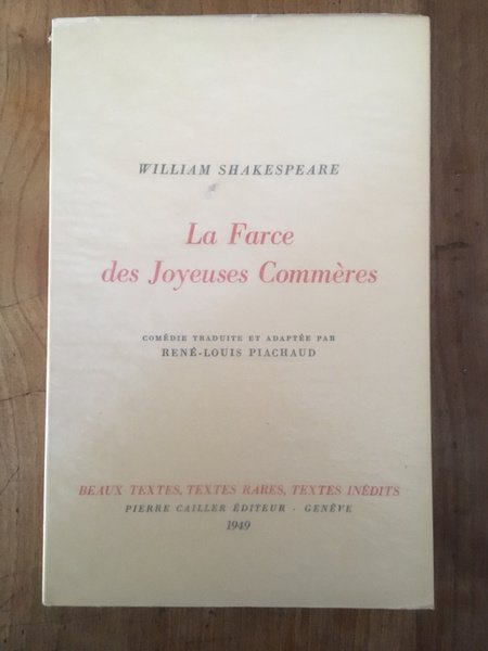 La farce des joyeuses commères, traduction de R.L. Piachaud