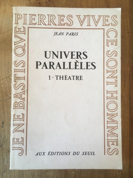 Univers parallèles 1, Théâtre