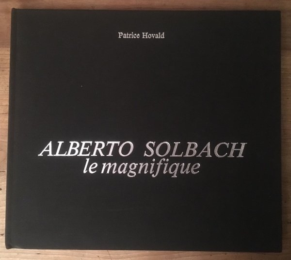 Alberto Solbach le magnifique