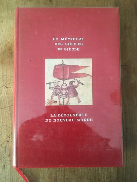 Le Mémorial des siècles, 15e siècle, La découverte du Nouveau …