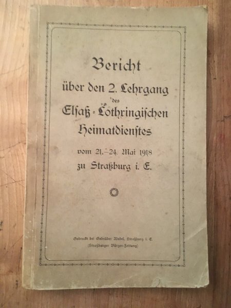 Bericht uber den 2. Lehrgang des Elsass-Lothringischen heimatdientes