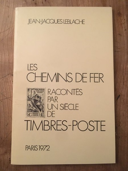 Les chemins de fer racontés par un siècle de timbres-poste