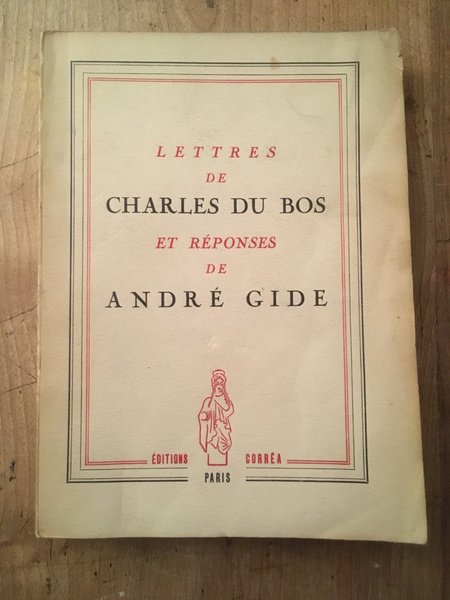 Lettres de Charles Du Bos et réponses de André Gide