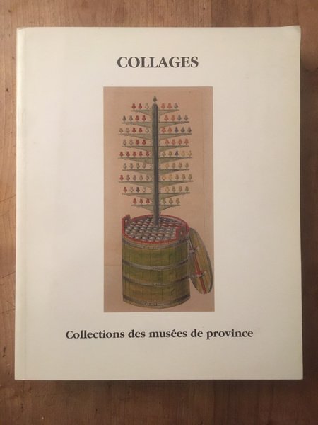 Collages : les collections des musées de province. Exposition au …