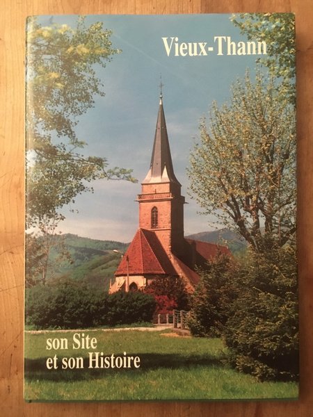 Vieux-Thann, Son site et son histoire