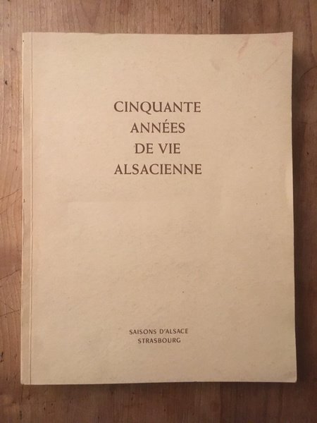 Saisons d'alsace n° 3 numéro spécial Cinquante années de vie …