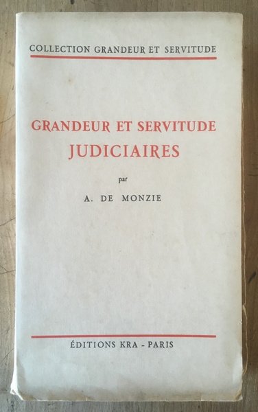 Grandeur et servitude judiciaires