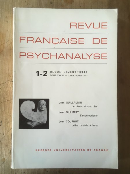 Revue française de psychanalyse Tome XXXVII numéros 1-2