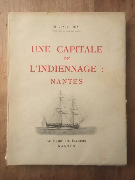 Une capitale de l'indiennage : Nantes