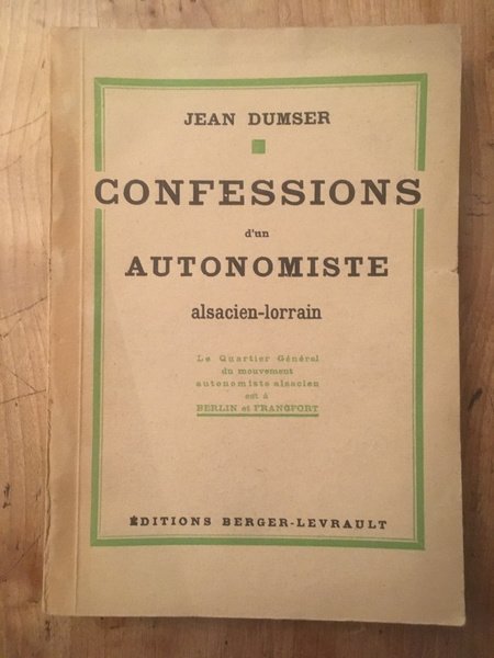 Confessions d'un autonomiste alsacien-lorrain