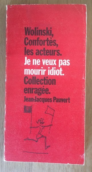 Je ne veux pas mourir idiot