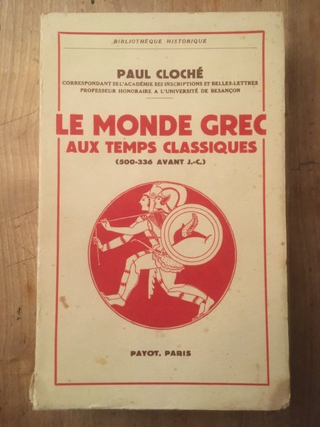 Le monde grec aux temps classiques (500 - 336 avant …