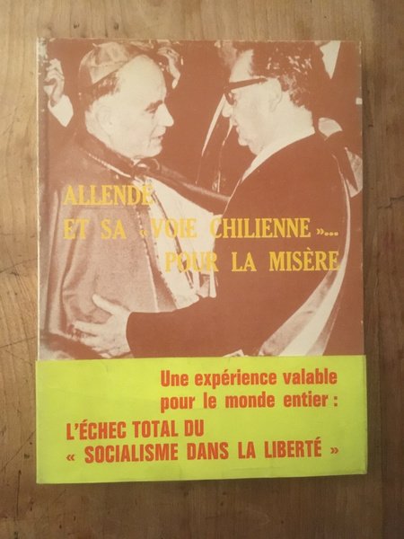 Allende et sa "voie chilienne" pour la misere