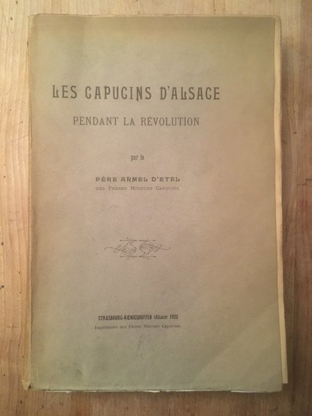 Les Capucins d'Alsace pendant la Révolution