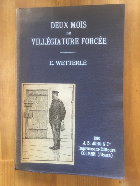 Deux mois de villégiature forcée