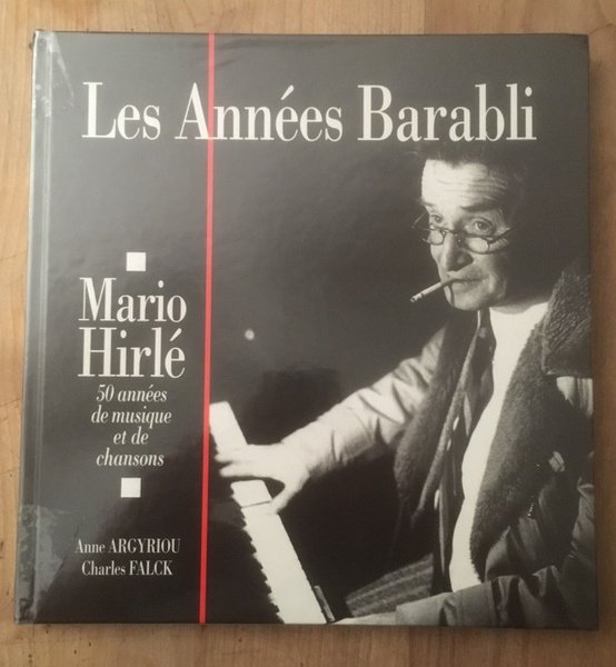 Les années Barabli : Mario Hirlé, 50 années de musique …