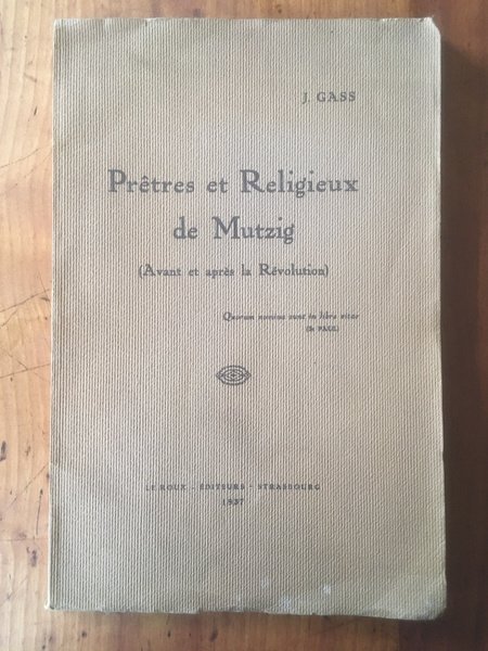 Prêtres et religieux de Mutzig (avant et après la révolution)