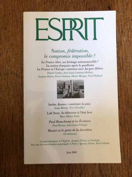 Revue Esprit Juin 2001, Nation, fédération, le compromis impossible ?