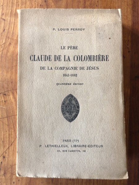 Le père Claude de la Colombière de la Compagnie de …