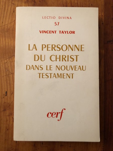 La personne du Christ dans le Nouveau Testament