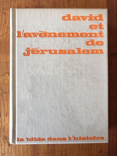 David et l'avènement de Jérusalem