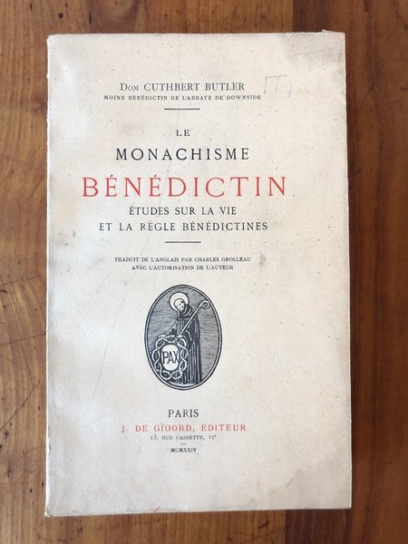 Le monachisme bénédictin, étude sur la vie et la règle …