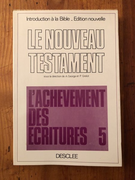 Introduction critique au Nouveau Testament : L'achèvement des Écritures